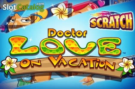 Dr Love On Vacation Scratch Bodog