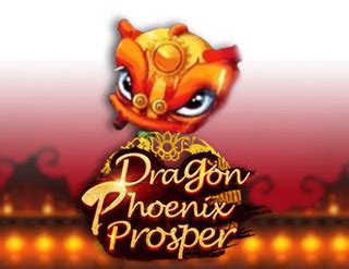 Dragon Phoenix Prosper Betano