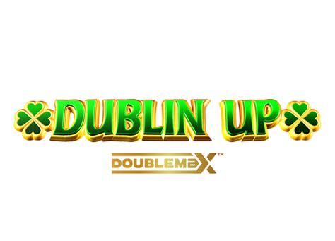 Dublin Up Doublemax Netbet