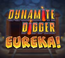 Dynamite Digger Eureka Brabet