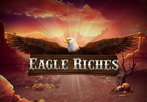 Eagle Riches Bwin