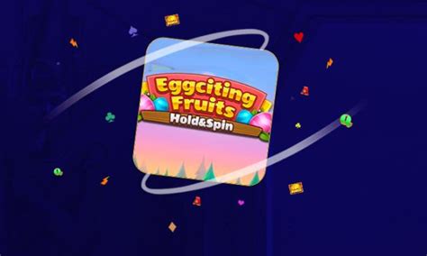 Eggciting Fruits Hold And Spin Brabet