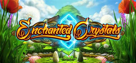 Enchanted Crystals Slot Gratis