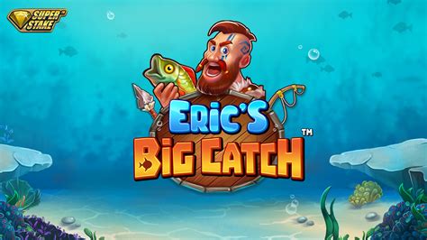 Eric S Big Catch 888 Casino