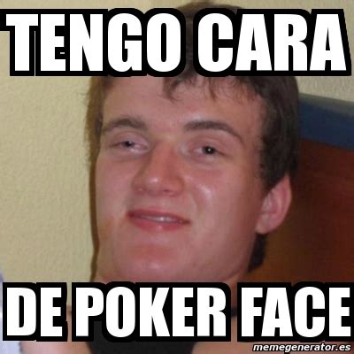 Eu Tenho Uma Boa Cara De Poker