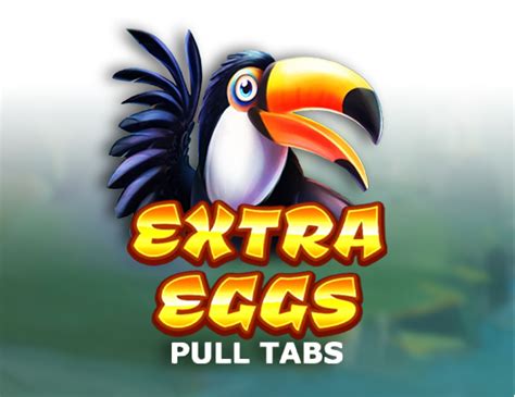 Extra Eggs Pull Tabs Leovegas