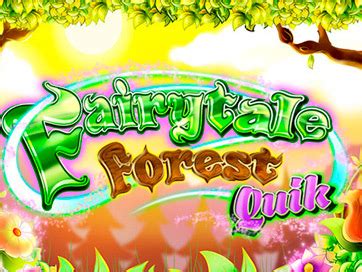 Fairytale Forest Quik Betsul