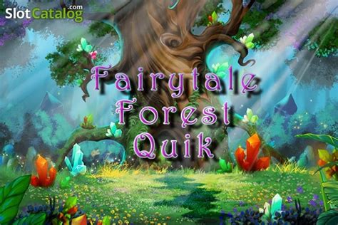 Fairytale Forest Quik Brabet