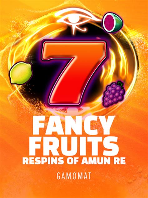 Fancy Fruits Respins Of Amun Re Pokerstars
