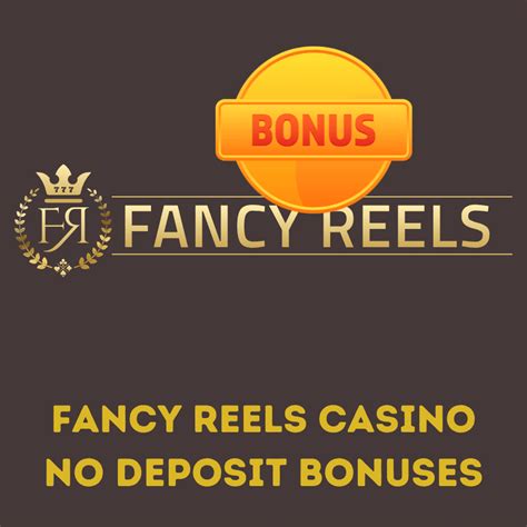 Fancy Reels Casino Bonus