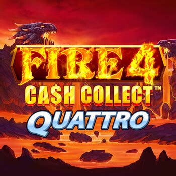 Fire 4 Cash Collect Quattro Bwin