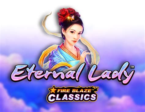 Fire Blaze Eternal Lady Slot - Play Online