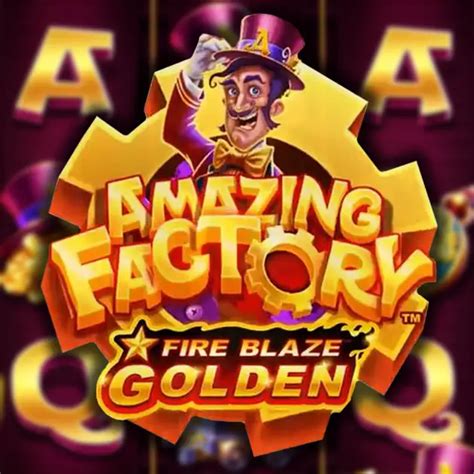 Fire Blaze Golden Amazing Factory 1xbet