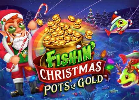 Fishin Christmas Pots Of Gold Review 2024