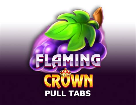 Flaming Crown Pull Tabs Pokerstars