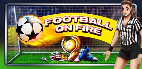 Football On Fire Slot Gratis