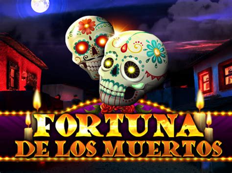 Fortuna De Los Muertos Slot - Play Online