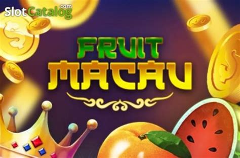 Fruit Macau Bwin