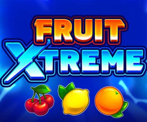 Fruit Xtreme Bet365