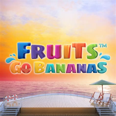 Fruits Go Bananas Slot - Play Online