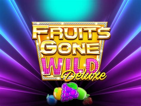 Fruits Gone Wild Deluxe Leovegas