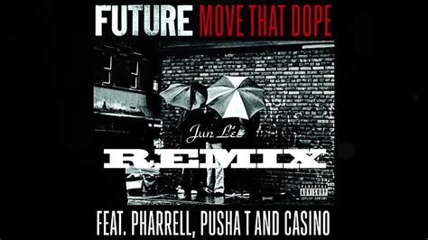 Futuro   Movimento Que Dope (Feat  Pharrell Pusha T &Amp; Casino)
