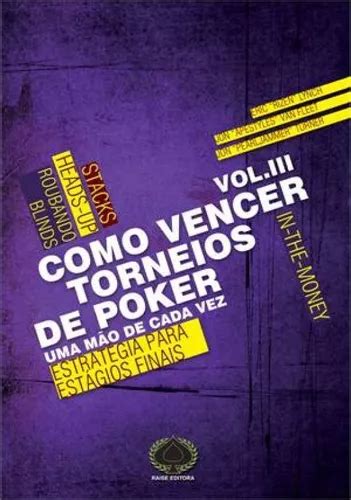 Ganhar Torneios De Poker Uma Mao De Cada Vez Volume Ii