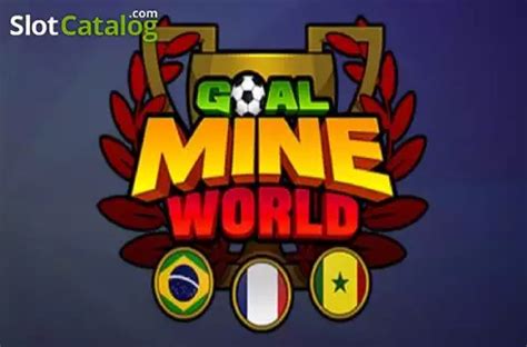 Goal Mine World Betano