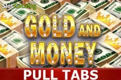 Gold And Money Pull Tabs Bwin