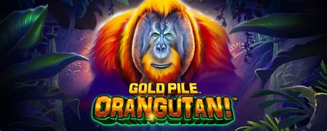 Gold Pile Orangutan Betway