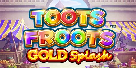 Gold Splash Toots Froots Brabet