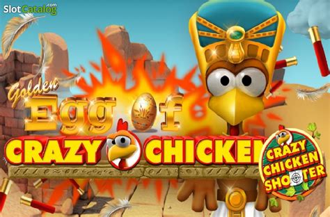 Golden Egg Of Crazy Chicken Crazy Chicken Shooter Novibet
