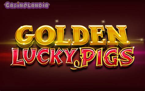 Golden Lucky Pigs Slot - Play Online