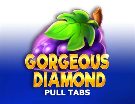 Gorgeous Diamond Pull Tabs Bet365