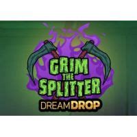 Grim The Splitter Dream Drop Brabet