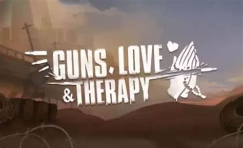 Guns Love And Therapy Brabet