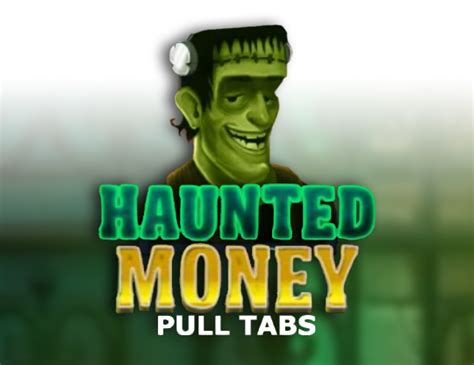 Haunted Money Pull Tabs Bodog