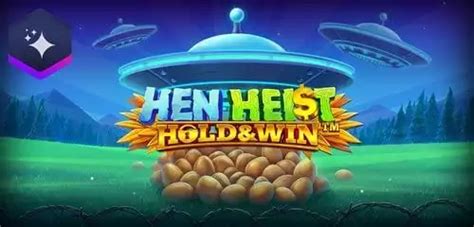 Hen Heist Hold Win Review 2024