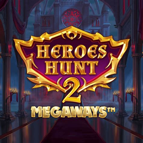 Heroes Hunt 2 Megaways Betway