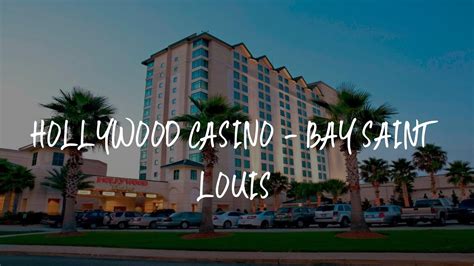 Hollywood Casino Bay St Louis Comentarios