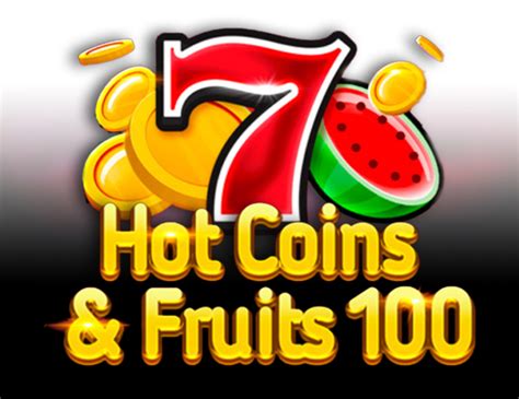 Hot Coins Fruits 100 Bwin