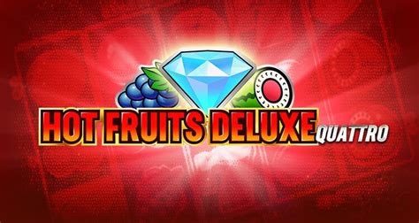 Hot Fruits Deluxe Quattro Betano