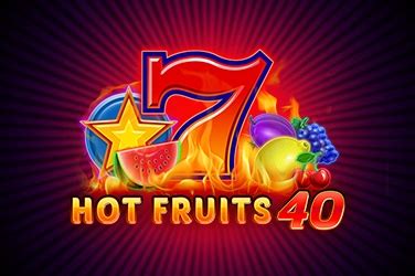 Hottest Fruits 40 Bodog