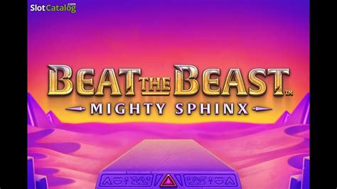 Jogar Beat The Beast Mighty Sphinx Com Dinheiro Real