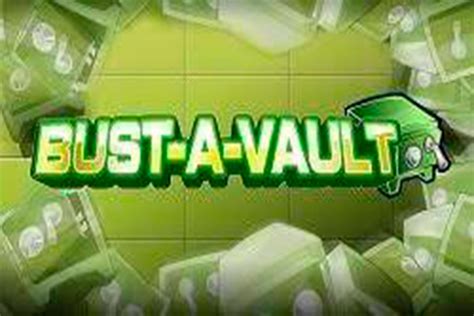 Jogar Bust A Vault Com Dinheiro Real