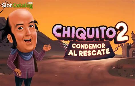 Jogar Chiquito 2 No Modo Demo