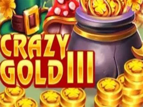 Jogar Crazy Gold Iii Com Dinheiro Real