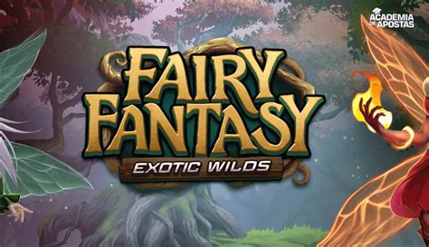 Jogar Fairy Fantasy Exotic Wilds Com Dinheiro Real