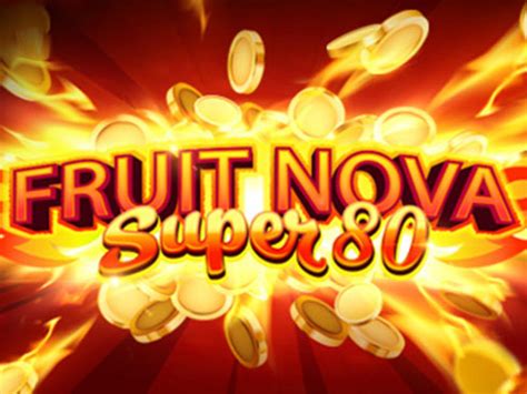 Jogar Fruit Super Nova 80 No Modo Demo