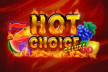 Jogar Hot Choice Deluxe Com Dinheiro Real